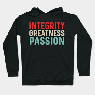 Funny vintage quote Integrity greatness passion Hoodie